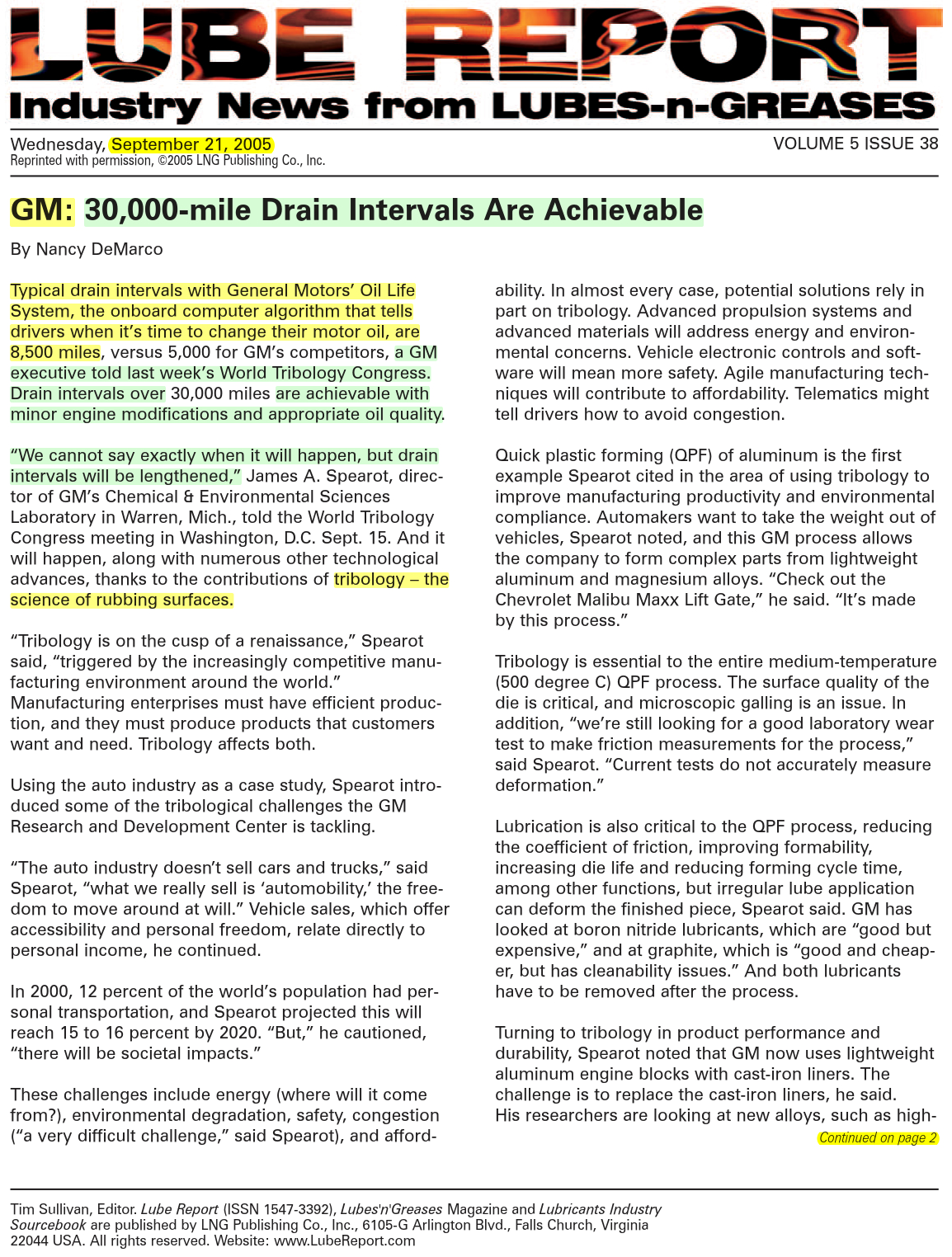 In 2005 General Motors said 30,000 to 40,000 Mile Extended Oil Change Drain Intervals Are Achievable
