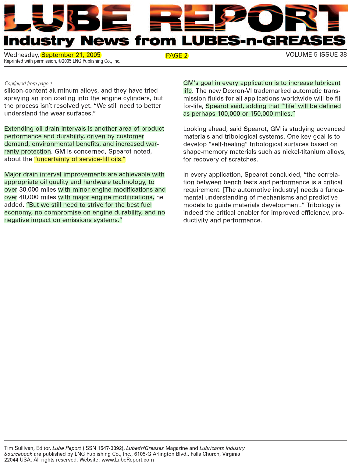 In 2005 General Motors said 30,000 to 40,000 Mile Extended Oil Change Drain Intervals Are Achievable